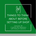 Episode 46 - Things to Think About Before Setting Up Shop