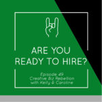 Episode 49 - Are You Ready to Hire?