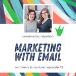 Episode 73 - Marketing with Email