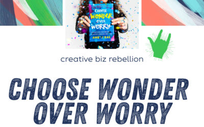 Episode 102 – Choose Wonder Over Worry with Amber Rae