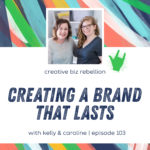 Episode 103 - Creating a Brand that Lasts