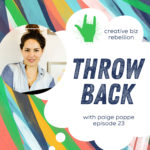 Throwback - Episode 23 - Paige Poppe - Getting Involved in the Local Scene