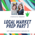 Episode 115 - Local Market Prep Part 1