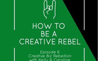 Episode 6 – How to Be a Creative Rebel